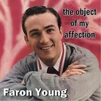 Faron Young - The Object Of My Affection